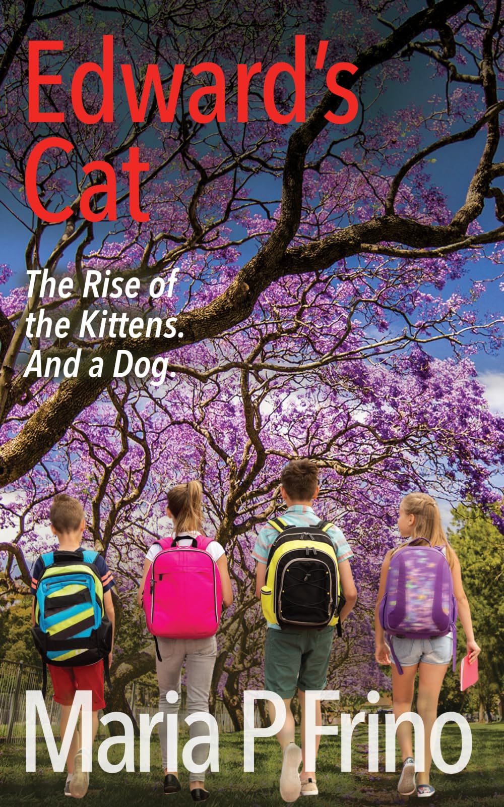 Edward's Cat: The Rise of the Kittens. And a Dog.
