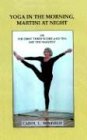 Yoga in the Morning, Martini at Night or the First Three-Score and Ten Are the Hardest