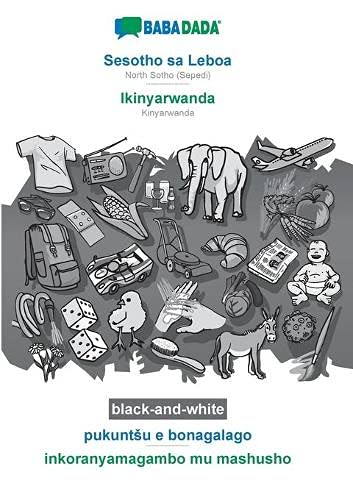 BABADADA black-and-white, Sesotho sa Leboa - Ikinyarwanda, pukuntSu e bonagalago - inkoranyamagambo mu mashusho: NorthSotho(Sepedi) - Kinyarwanda, visual dictionary