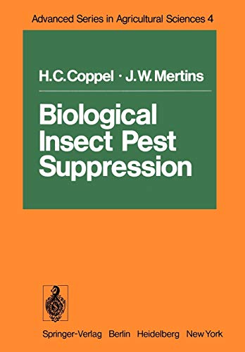 Biological Insect Pest Suppression (Advanced Series in Agricultural Sciences, 4, Band 4)