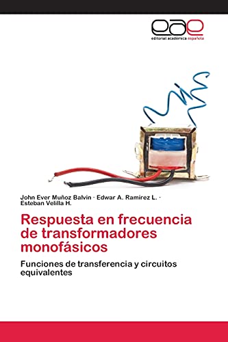 Respuesta en frecuencia de transformadores monofásicos: Funciones de transferencia y circuitos equivalentes