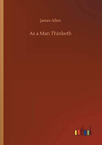 James Allen As A Man Thinketh