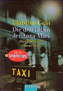 Die drei Leben der Anna Marx. 3 Romane. Grenzfälle - Marx ist tot - Anna Marx, der Müll und der Tod