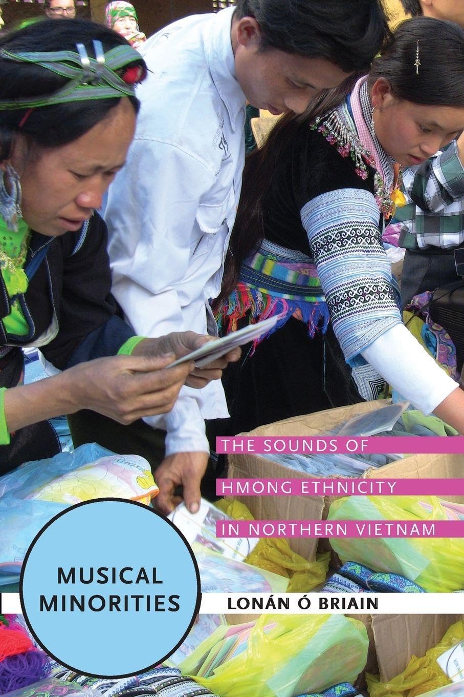 Musical Minorities: The Sounds of Hmong Ethnicity in Northern Vietnam