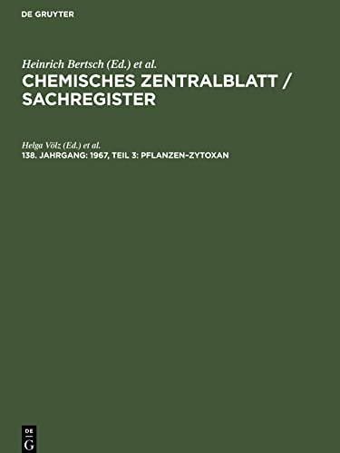 Chemisches Zentralblatt / Sachregister, 138. Jahrgang, 1967, Teil 3: Pflanzen-Zytoxan