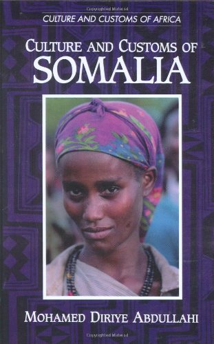 Culture and Customs of Somalia (Culture and Customs of Africa,)