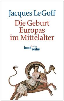 Die Geburt Europas im Mittelalter