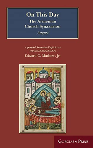 On This Day (August): The Armenian Church Synaxarion (Yaysmawurk¿)