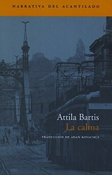 La calma (Narrativa del Acantilado, Band 52)