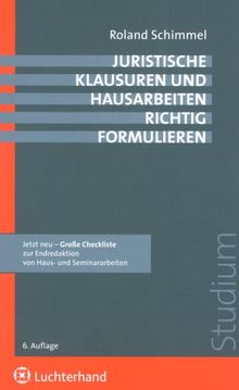 Juristische Klausuren und Hausarbeiten richtig formulieren