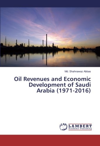 Oil Revenues and Economic Development of Saudi Arabia (1971-2016)