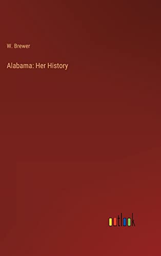Alabama: Her History