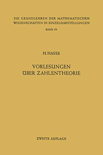 Vorlesungen über Zahlentheorie (Die Grundlehren der Mathematischen Wissenschaften in Einzeldarstellungen) (German Edition) (Grundlehren der mathematischen Wissenschaften, 59, Band 59)