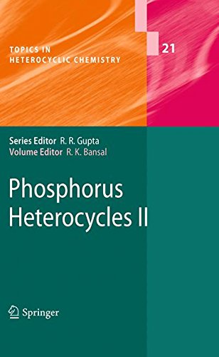 Phosphorus Heterocycles II (Topics in Heterocyclic Chemistry)