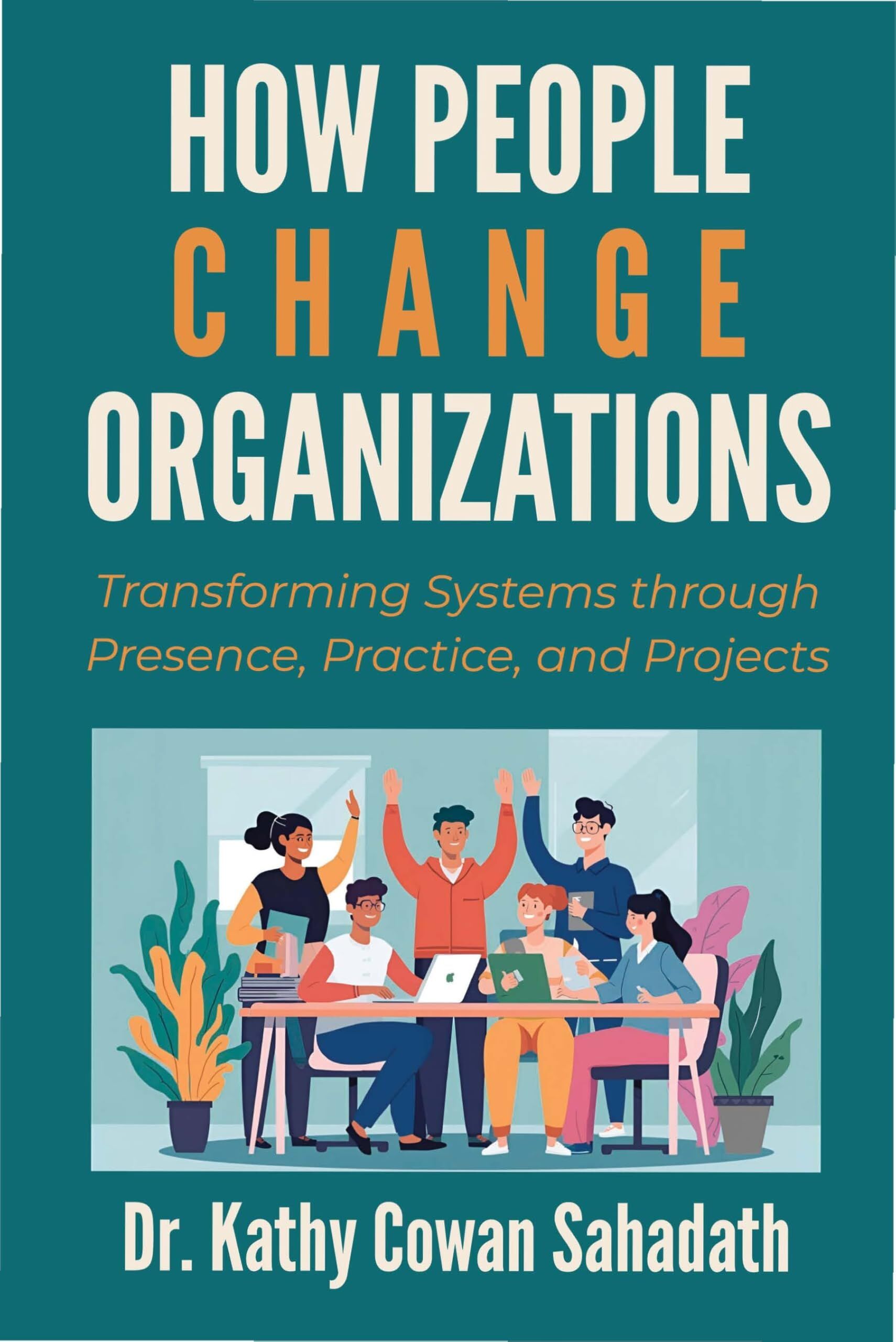 How People Change Organizations