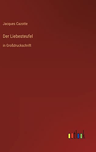 Der Liebesteufel: in Großdruckschrift