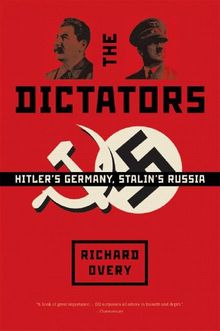 The Dictators: Hitler's Germany and Stalin's Russia: Hitler's Germany, Stalin's Russia