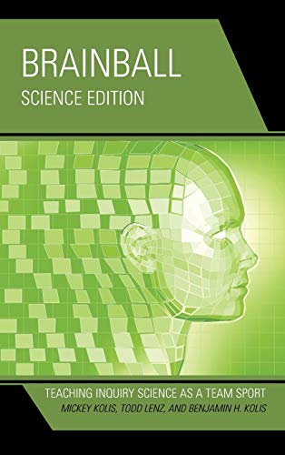 Brainball: Teaching Inquiry Science as a Team Sport, Science Edition