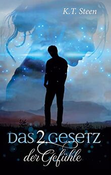 Das zweite Gesetz der Gefühle (Romantasy-Trilogie, Band 2)