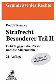 Strafrecht Besonderer Teil II: Delikte gegen die Person und die Allgemeinheit