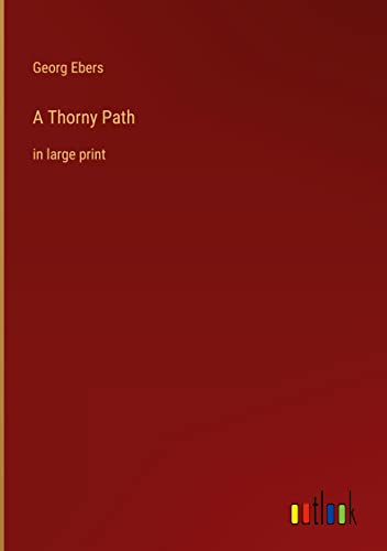 A Thorny Path: in large print