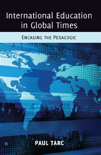 International Education in Global Times: Engaging the Pedagogic (Global Studies in Education)