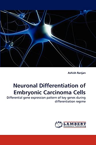 Neuronal Differentiation of Embryonic Carcinoma Cells: Differential gene expression pattern of key genes during differentiation regime