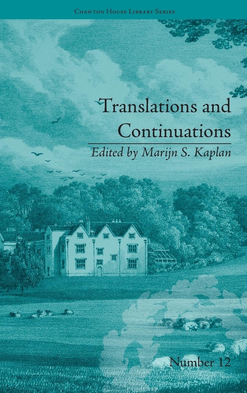 Translations and Continuations: Riccoboni and Brooke, Graffigny and Roberts (Chawton House Library: Women's Novels, 12, Band 12)