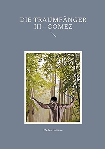 Die Traumfänger III - Gomez
