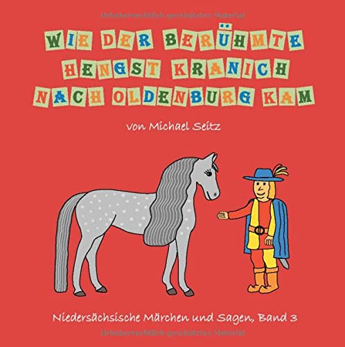 Wie der berühmte Hengst Kranich nach Oldenburg kam (Niedersächsische Märchen und Sagen)