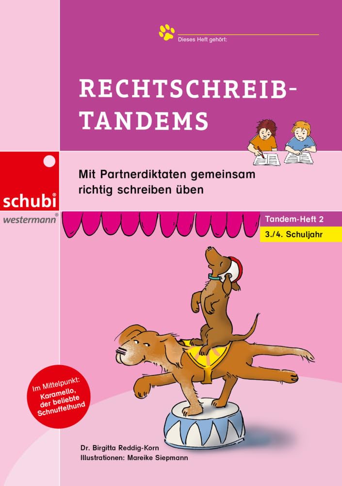 Rechtschreib-Tandems 3/4: Mit Partnerdiktaten gemeinsam richtig schreiben üben (Lesetandems und Lesetheater - mit Karamello lesen lernen)