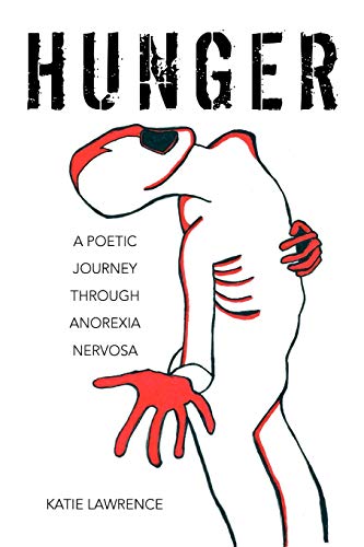 Hunger: A Poetic Journey Through Anorexia Nervosa