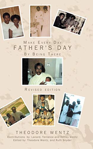 Make Every Day Father's Day: By Being There