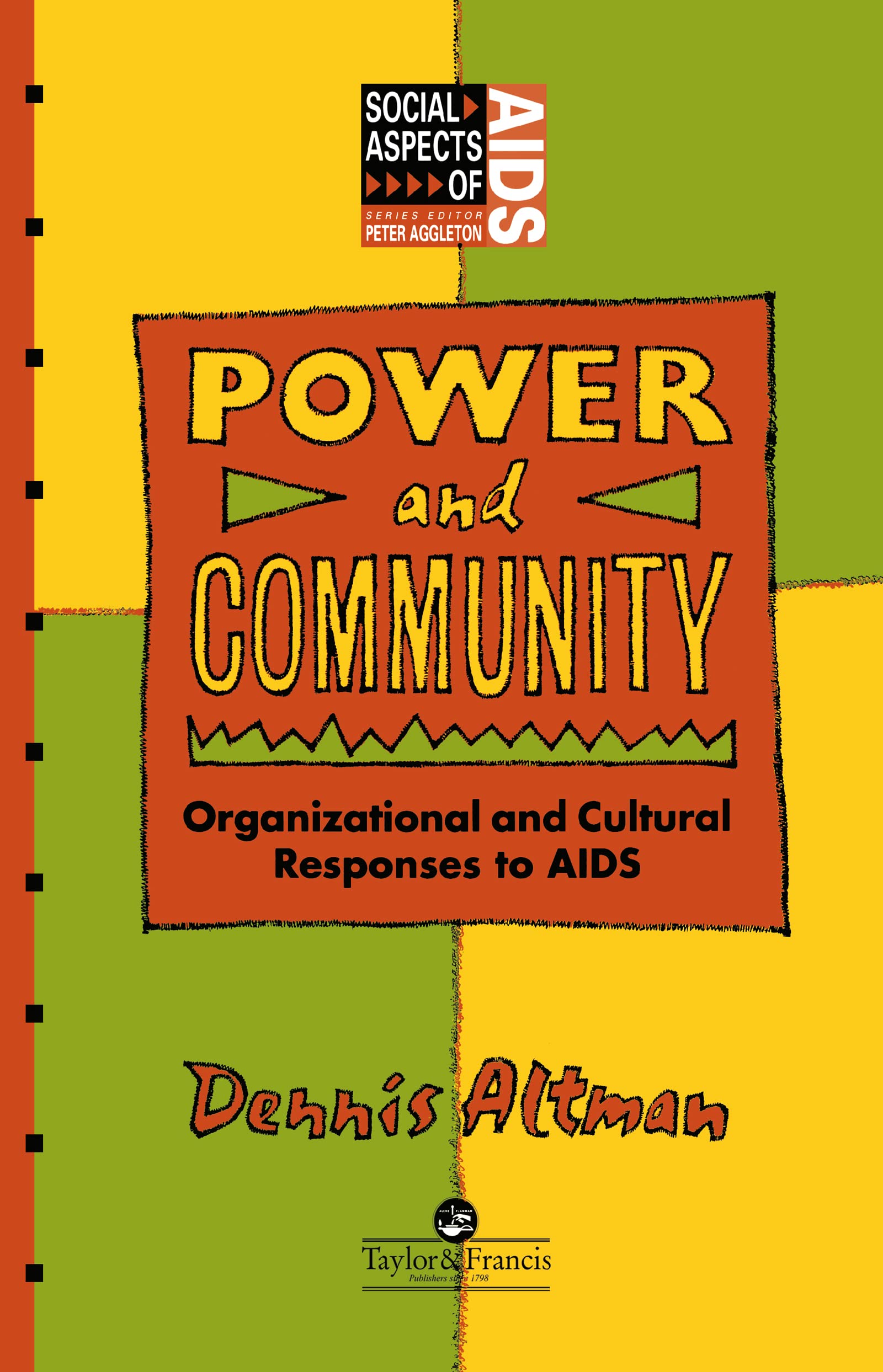 Power & Community: Organizational And Cultural Responses to AIDS (Social Aspects of AIDS Series)