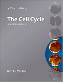The Cell Cycle: Principles of Control (Primers in Biology)