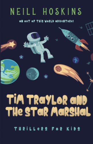 Tim Traylor And The Star Marshal: Thrillers For Kids