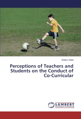 Perceptions of Teachers and Students on the Conduct of Co-Curricular