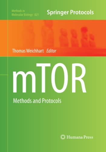 mTOR: Methods and Protocols (Methods in Molecular Biology, Band 821)