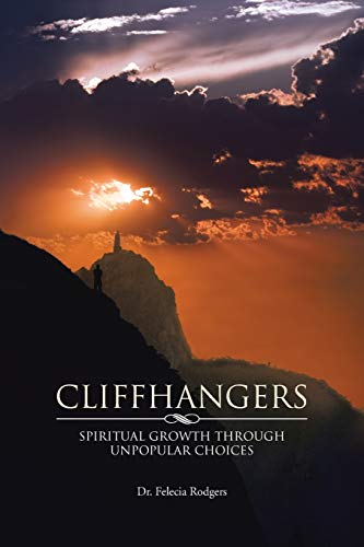 Cliffhangers: Spiritual Growth through Unpopular Choices