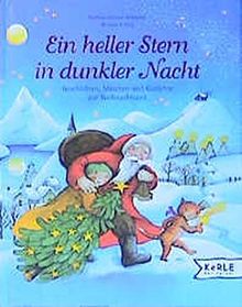 Ein heller Stern in dunkler Nacht: Geschichten und Märchen zur Weihnachtszeit