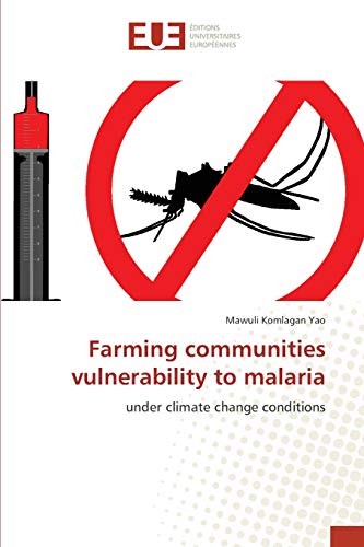 Farming communities vulnerability to malaria: under climate change conditions