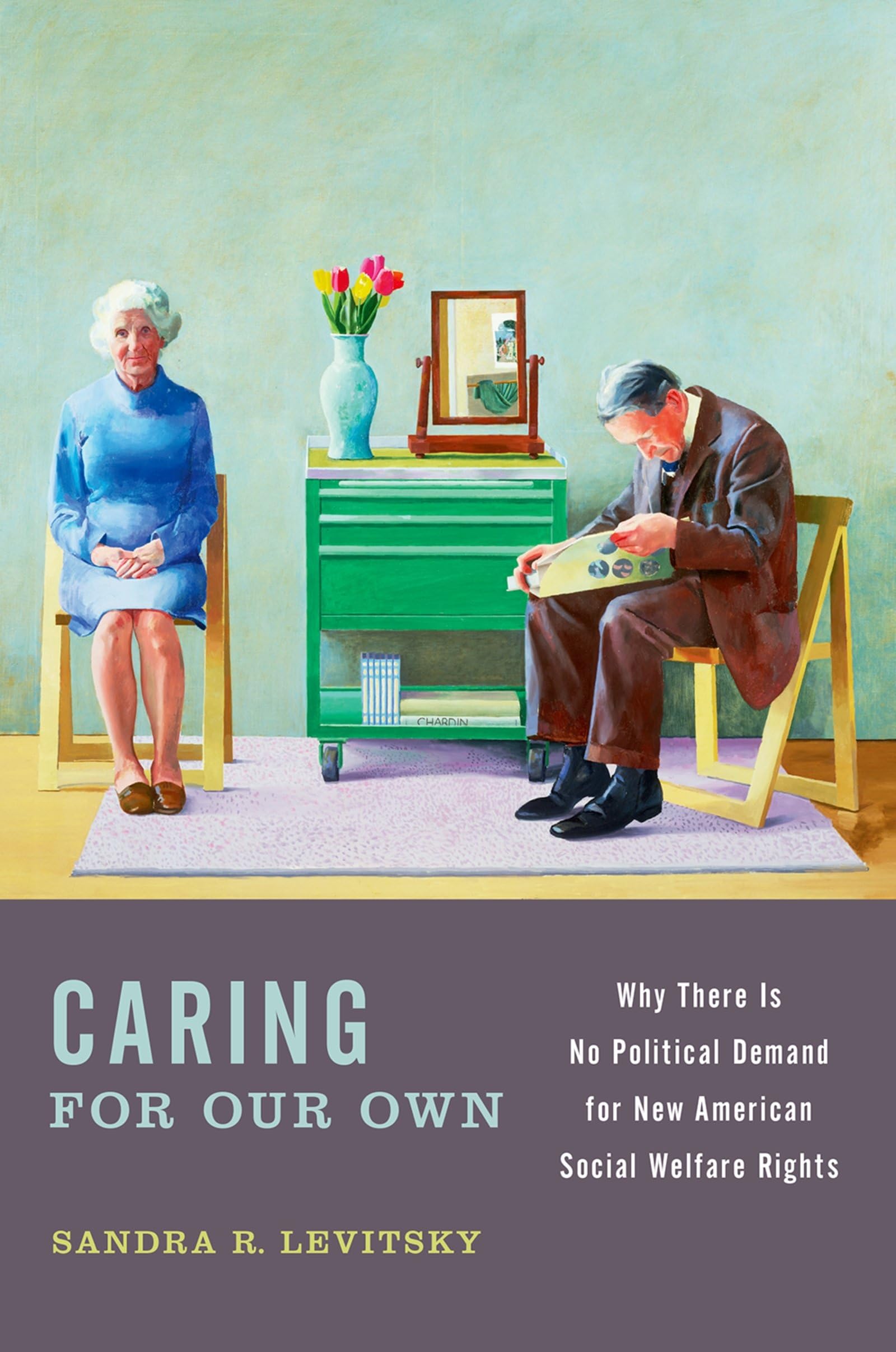 Caring for Our Own: Why There Is No Political Demand For New American Social Welfare Rights