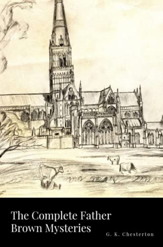 The Complete Father Brown Mysteries