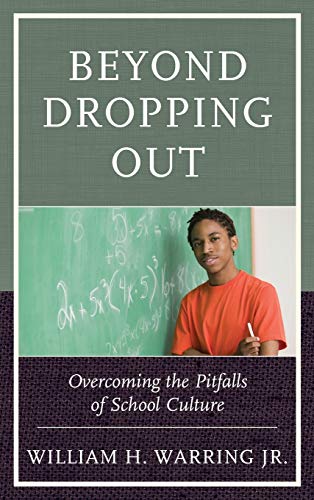Beyond Dropping Out: Overcoming the Pitfalls of School Culture