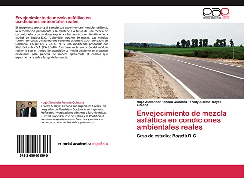 Envejecimiento de mezcla asfáltica en condiciones ambientales reales: Caso de estudio: Bogotá D.C.