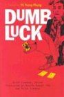 Dumb Luck: A Novel by Vu Trong Phung: A Novel by Vu Trong Phong (Southeast Asia: Politics, Meaning, and Memory (Paperback))