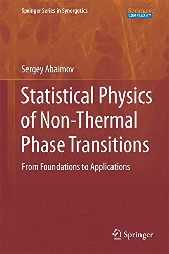 Statistical Physics of Non-Thermal Phase Transitions: From Foundations to Applications (Springer Series in Synergetics)