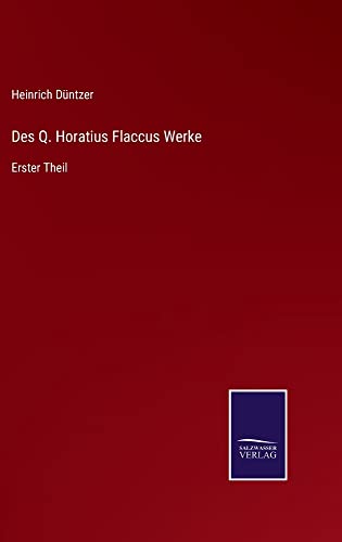 Des Q. Horatius Flaccus Werke: Erster Theil