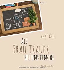 Als Frau Trauer bei uns einzog