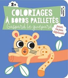 Coloriages à bords pailletés - Gaspard le guépard von Deux Coqs d'Or | Buch | Zustand sehr gut